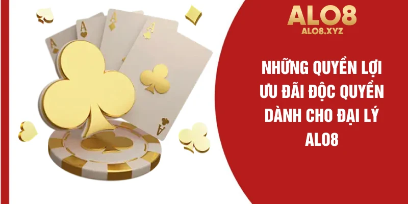 Những quyền lợi ưu đãi độc quyền dành cho đại lý ALO8
