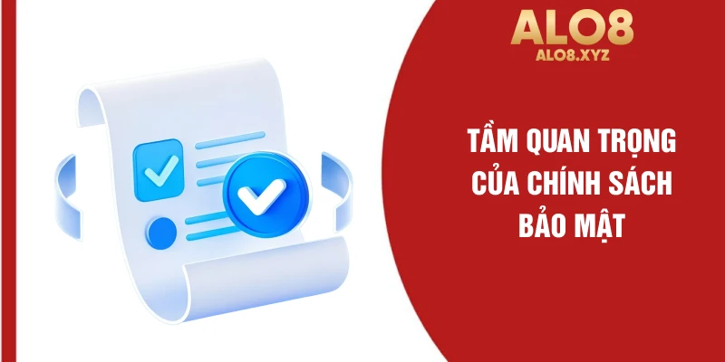 Tầm quan trọng của chính sách bảo mật